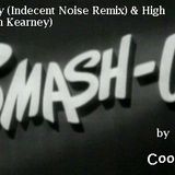 Forbidden City (Indecent Noise Remix) & High Anxiety (Bryan Kearney) smash up by cookie