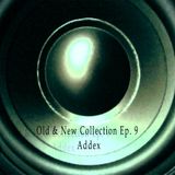 Old & New Collection Ep. 9
