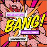 Speaker Spanker SPECIAL EDITION BANG! soundwaveradio