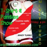 T SHIRT & PANTIE SHOW ON TRUSTMERADIO 3 07 2015