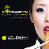 Danielino - Zushi Roof Garden Soundtrack | Summer 2013
