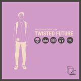 Twisted Future