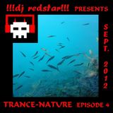 !!!dj redstar!!! - Trance-Nature (Episode 4 - September 2012)