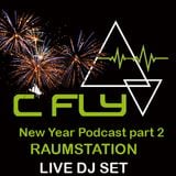 C Fly New Year Podcast Raumstation Live DJ set part 2