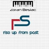 Zoran Beslac - Rise Up From Past ( extended mix, May 2015 )