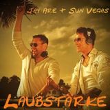 Laubstärke - Jay Are & Sun Vegas in the mix