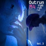 M4 - Outrun run run run Vol. 3 (set 27.02.16)