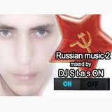Russian music 2 mixed by DJ Stas ON