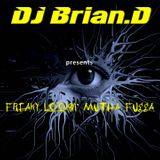 DJ Brian.D - FLMF (Freaky Lookin' Mutha Fugga)