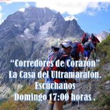 "La Casa del Ultramaratón", emisión 62 de "Corredores de Corazón" 09/AGS/2015.