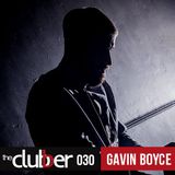 The Clubber Mix 030 - Gavin Boyce