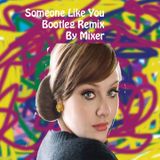 Someone like you - Mixers Takeover quest original version