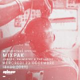 Mixpak Christmas Special: Jubilee, Palmistry & The Large - 23 Décembre 2015