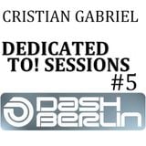 Dedicated To! Sessions #5 - DASH BERLIN (13.12.2011) - Cristian Gabriel