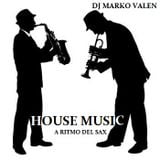 DJ MARKO VALEN - HOUSE MUSIC - A RITMO DEL SAX - BACK TO BACK RADIO