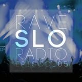 Rave SLO Radio - Episode 05 (Mixed by KARL GRAND 05-17-2014)