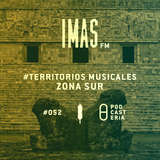 IMAS FM No. 52 - Territorios Musicales: Zona Sur