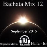 DJ Alejandro - Bachata Mix 12 - September 2015