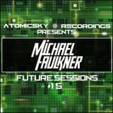 Future Sessions - Michael Faulkner