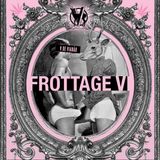 FROTTAGE VI - Uma Mixtape V DE VIADÃO