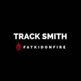 Track Smith x FatKidOnFire mix