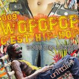WOPOPOP C'EST HIP-HOP #009
