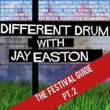 Different Drum with Jay Easton #27 - The Festival Guide Pt 2
