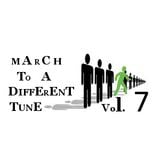 MARCH TO A DIFFERENT TUNE - Vol.7