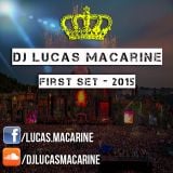 First Set 2015 - Dj Lucas Macarine