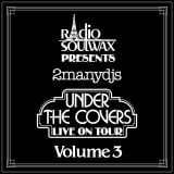 Ux4 Presents RSWX Under The Covers Vol. 3 By 2manydjs