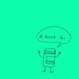 I'LL HOUSE YOU