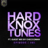 HardknoxTunes - Episode | 005 Ft Guest Mix By CheccoMan