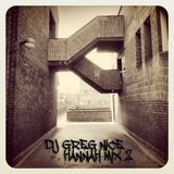 DJ Greg Nice - HannahMix2