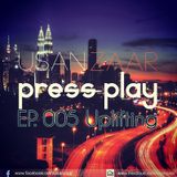 Usan Zaar - Press Play Ep.005 (Uplifting Mix)