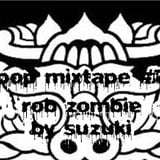 pop mixtape#7-rob zombie