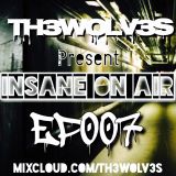 INSANE ON-AIR EP.007