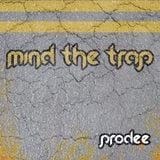 Prodee - Mind the trap