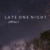 Late One Night