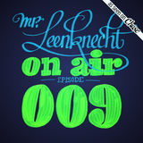 Mr. Leenknecht on air 009 (Mura Masa, Sharon Jones, Romare, Anushka, Suff Daddy, … )