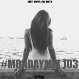 #MondayMix 103 by @dirtyswift - #OuLaLaDirty Edition feat. Jay Smith - 21.Apr.2014 (Live Mix)