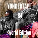 Yondertape #84 World Edition