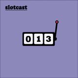 Slotcast vol.13 by Lottery