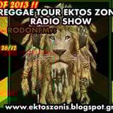 BEST OF 2013 "REGGAE TOUR EKTOS ZONIS RADIO SHOW"26DEC2013 RODON95FM / 4,30hrs