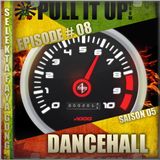 Pull It Up Show - Episode 08 - S5
