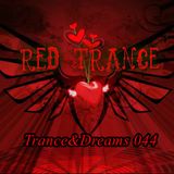 Red Trance - Trance&Dreams 044