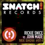 SNATCH! GROOVES #014 - RICKIE SNICE VS. JOHN MADE (OCTOBER 2012)