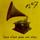 Ceci n'est pas un mix n°7