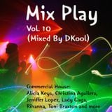 Mix Play Vol. 10 (Mixed By DKool)