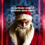 My particular vision of electronic dance music part 12
