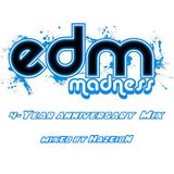 EDM Madness 4-Year Anniversary Mix (Mixed by HazeioN)